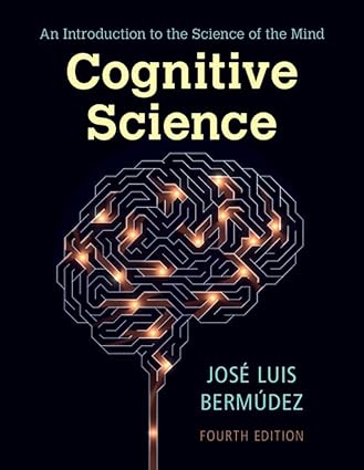 Cognitive Science: An Introduction to the Science of the Mind (4th Edition) - Epub + Converted Pdf